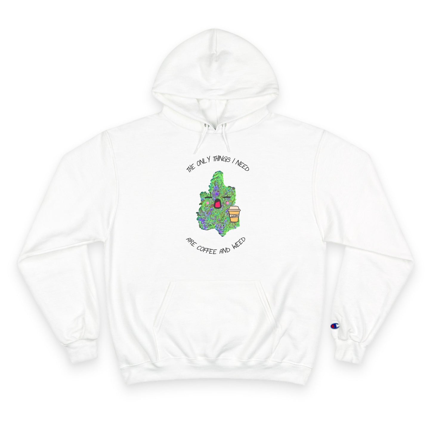 Coffee and Weed Champion Hoodie, Cozy Sweatshirt, Gift for Stoners, Chill Vibes, 420 Celebrations, Unique Quotes Apparel