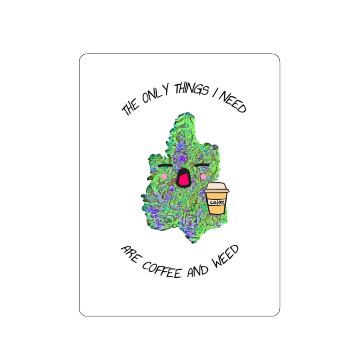 Die-Cut Stickers: Coffee & Weed Vibes - Fun Laptop Decal, Stoner Gift, Quirky Home Decor, Eco-Friendly Sticker
